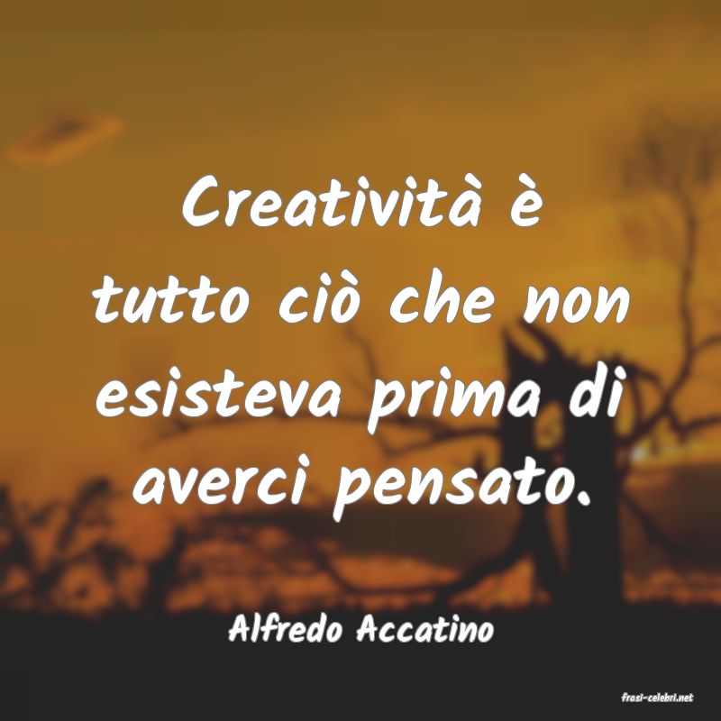 frasi di  Alfredo Accatino
