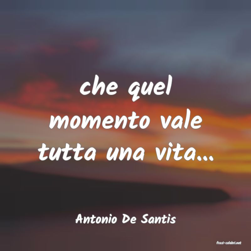 frasi di  Antonio De Santis
