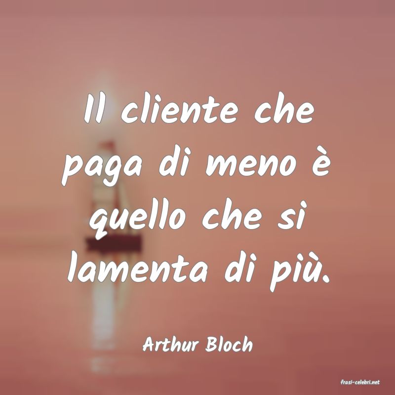 frasi di  Arthur Bloch
