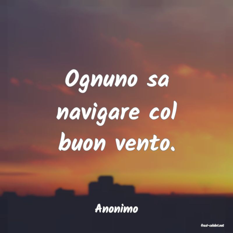 frasi di Anonimo