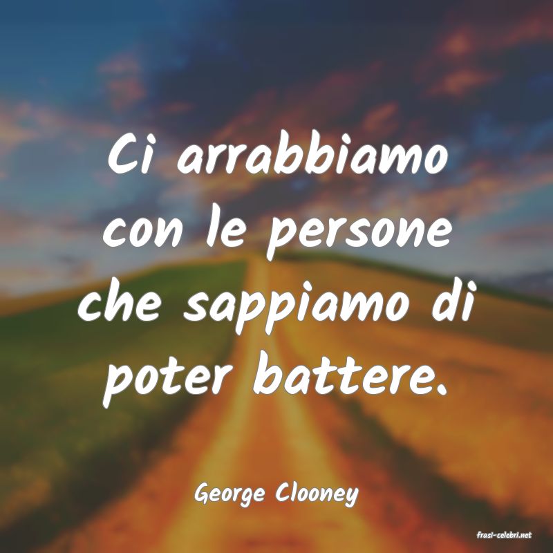 frasi di George Clooney