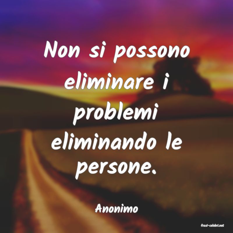 frasi di Anonimo