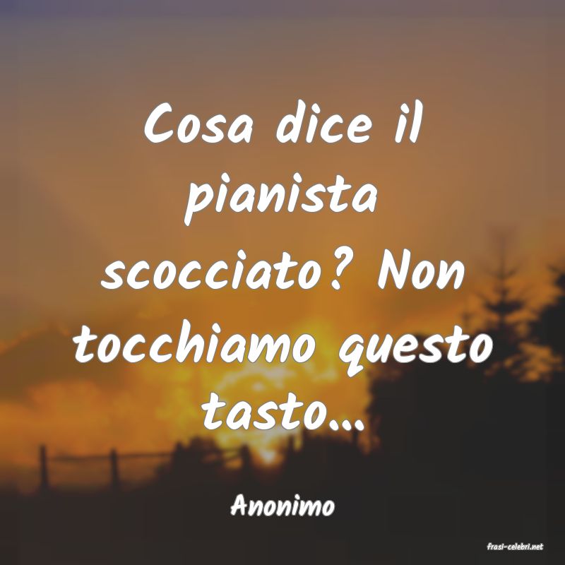 frasi di Anonimo