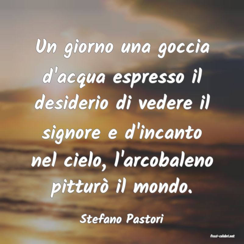 frasi di Stefano Pastori