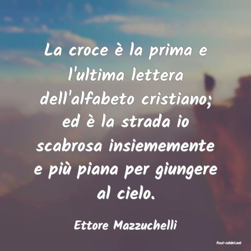 frasi di Ettore Mazzuchelli