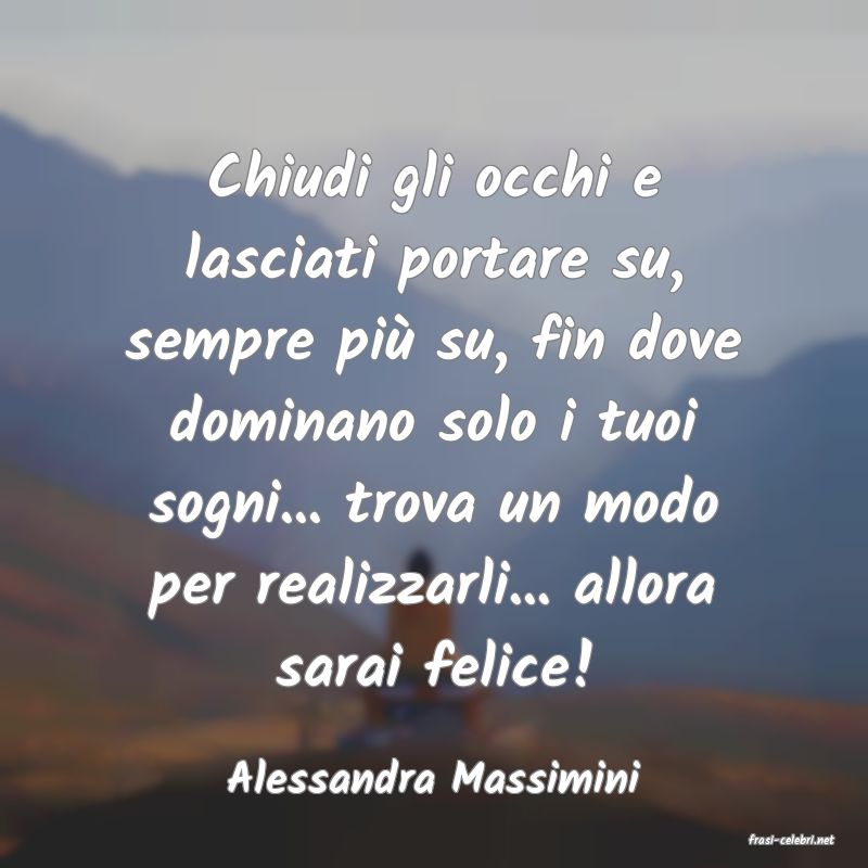 frasi di Alessandra Massimini