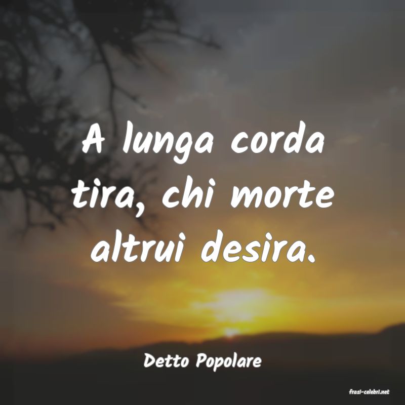 frasi di Detto Popolare