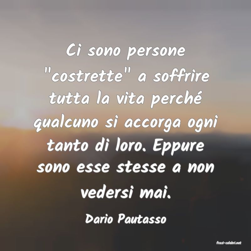 frasi di  Dario Pautasso
