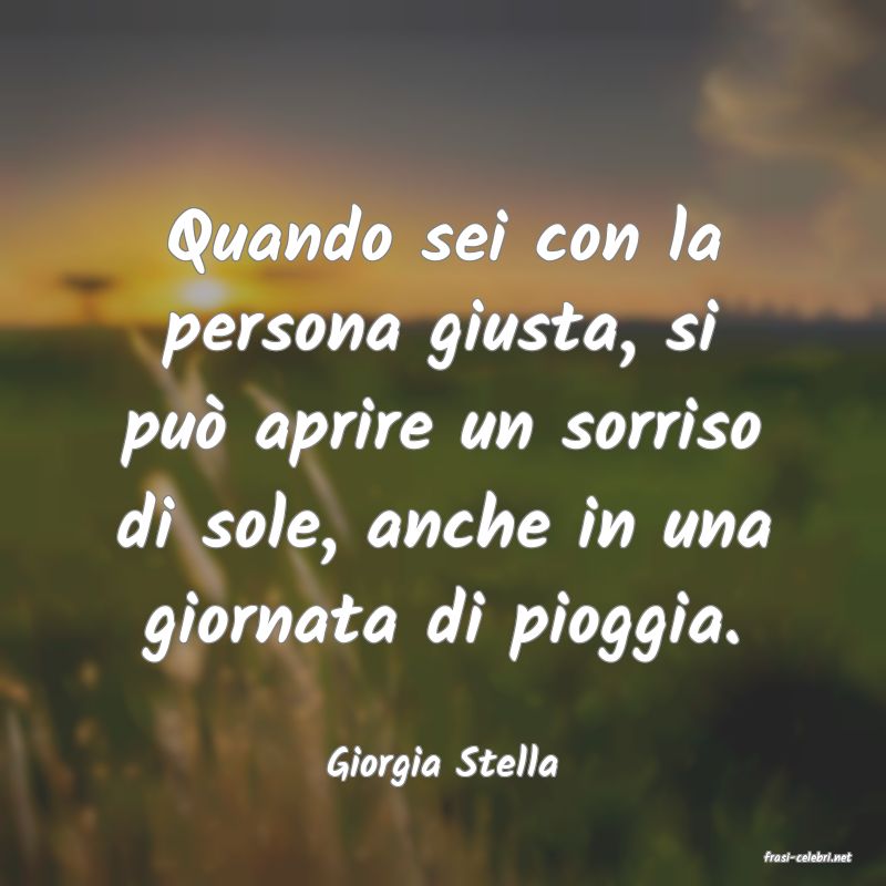 frasi di  Giorgia Stella

