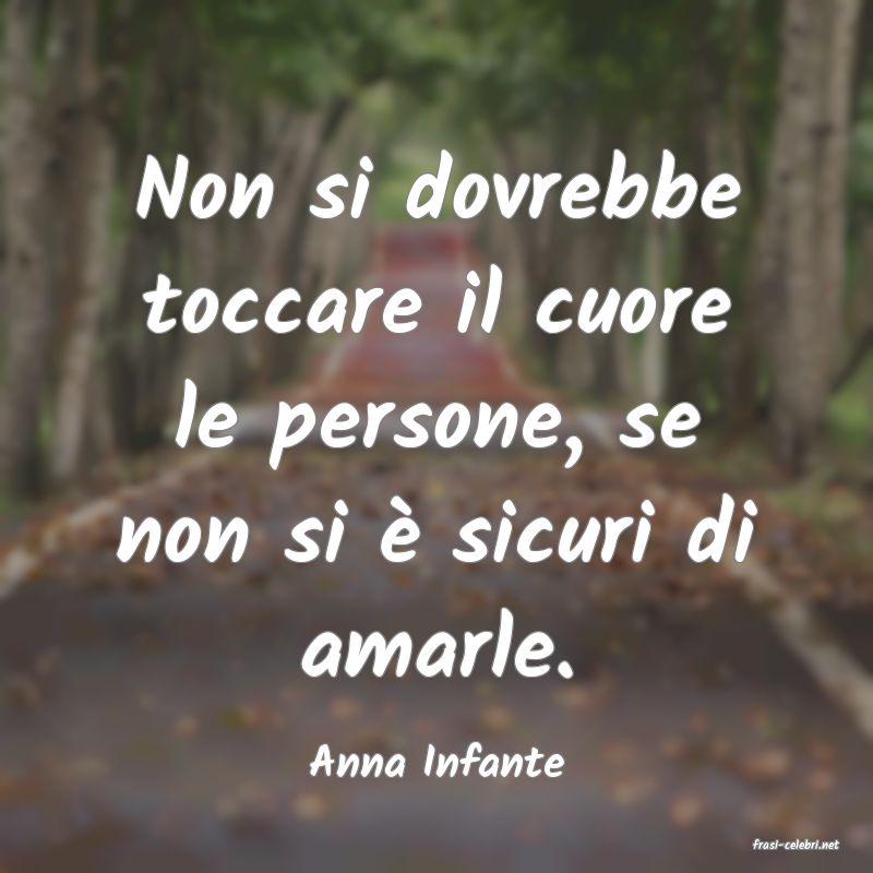 frasi di  Anna Infante
