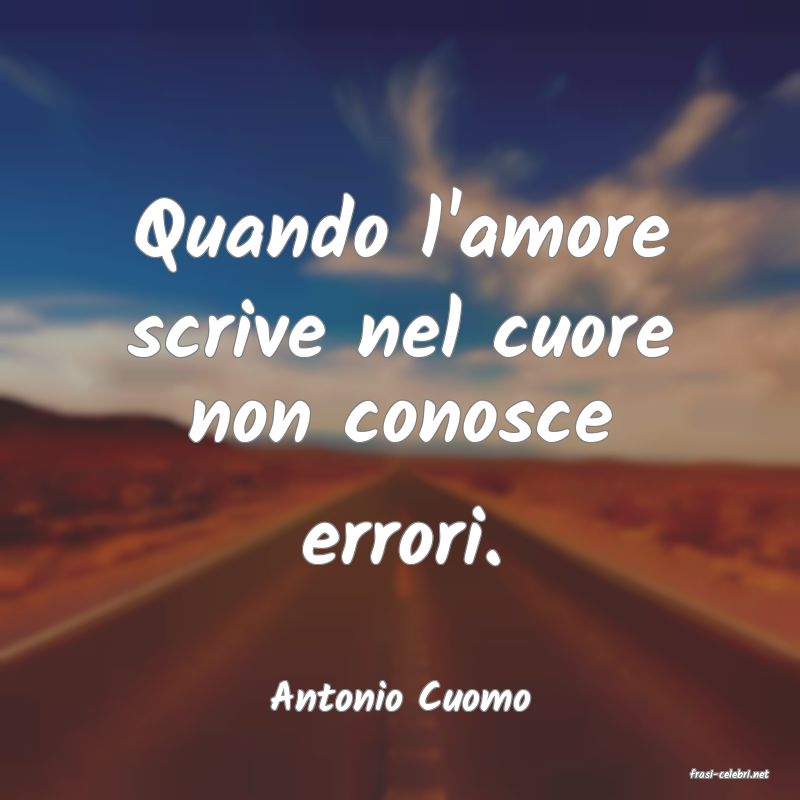 frasi di  Antonio Cuomo

