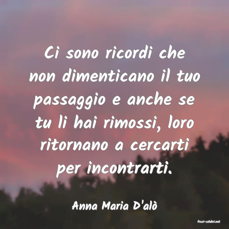 frasi di Anna Maria D'al