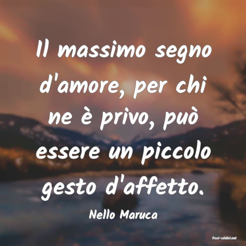 frasi di  Nello Maruca
