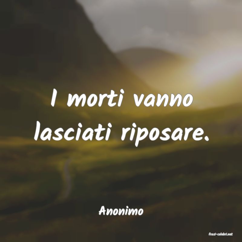 frasi di  Anonimo
