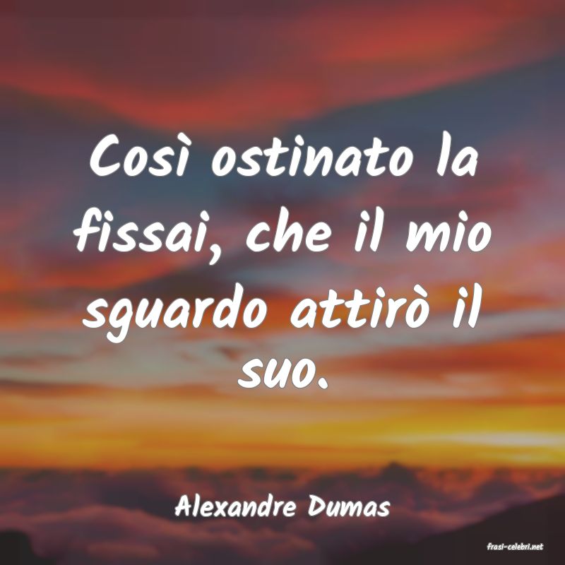 frasi di Alexandre Dumas