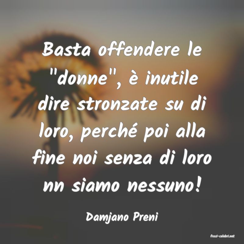 frasi di Damjano Preni