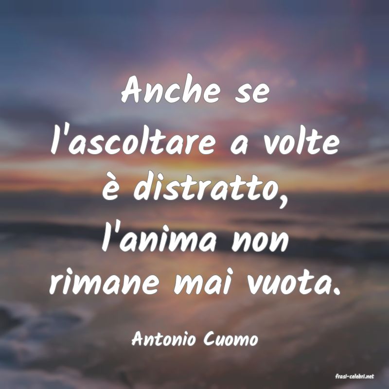 frasi di  Antonio Cuomo
