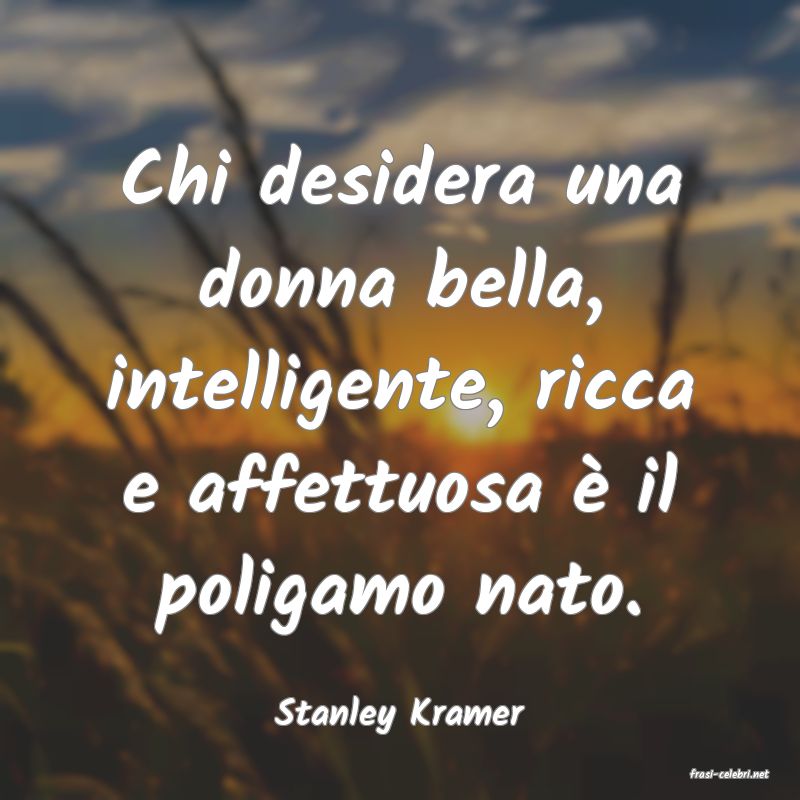 frasi di Stanley Kramer
