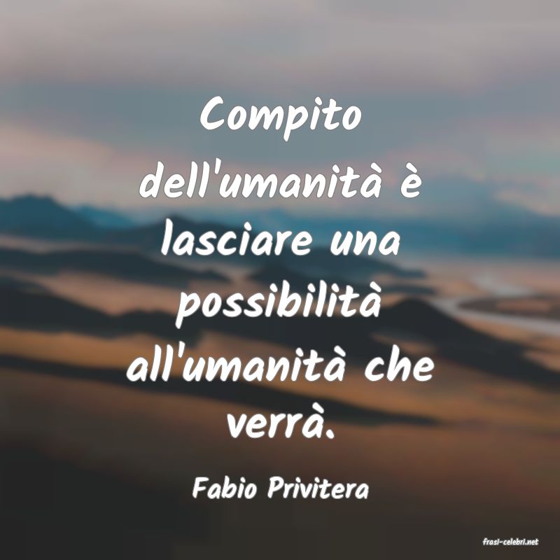 frasi di  Fabio Privitera
