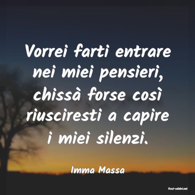 frasi di  Imma Massa
