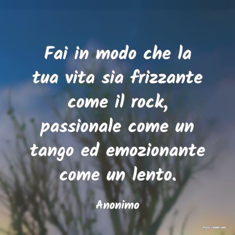 frasi di  Anonimo
