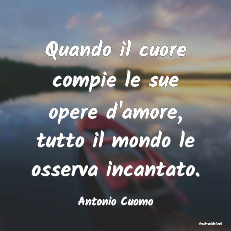 frasi di  Antonio Cuomo
