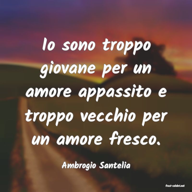 frasi di  Ambrogio Santelia
