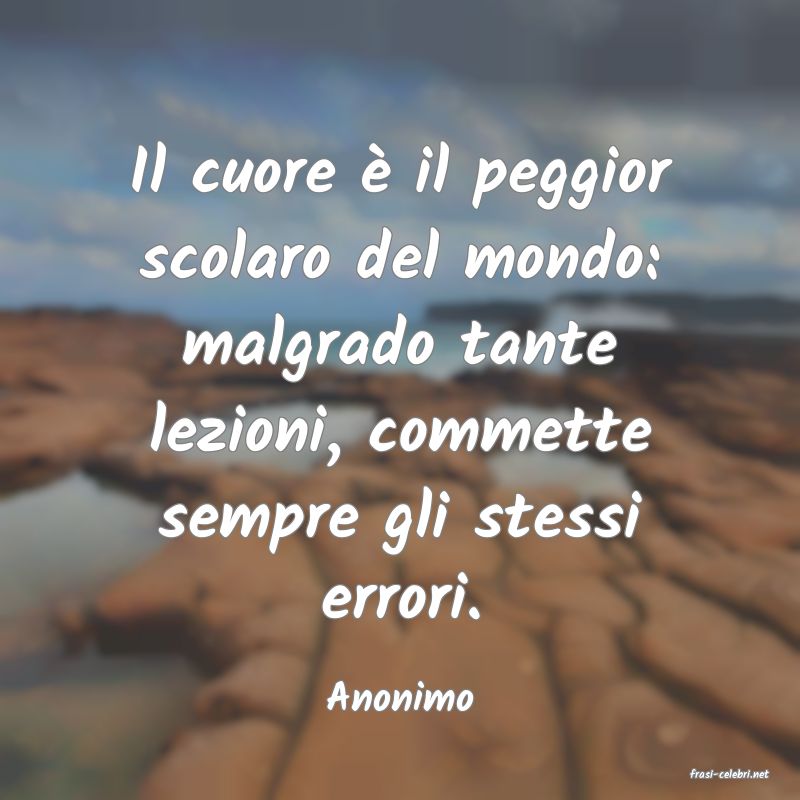 frasi di  Anonimo
