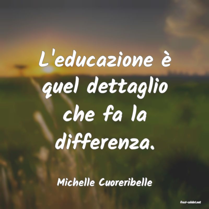 frasi di  Michelle Cuoreribelle
