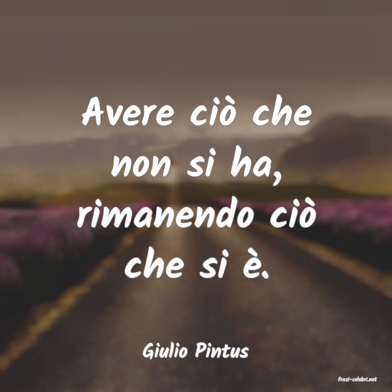 frasi di Giulio Pintus