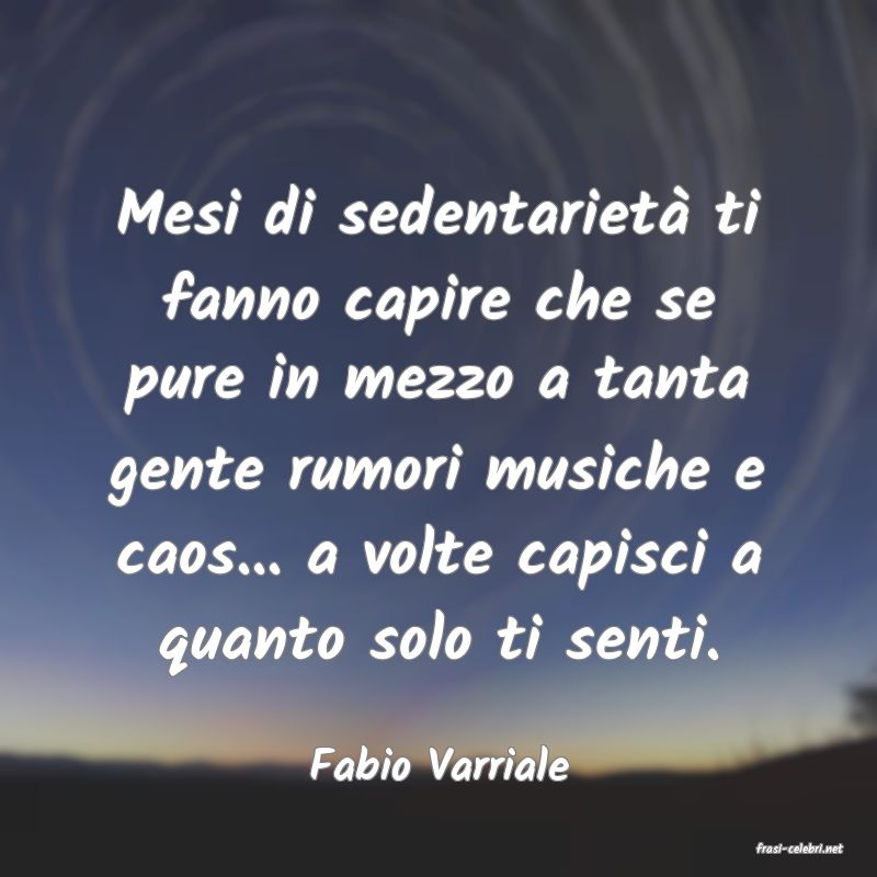 frasi di  Fabio Varriale
