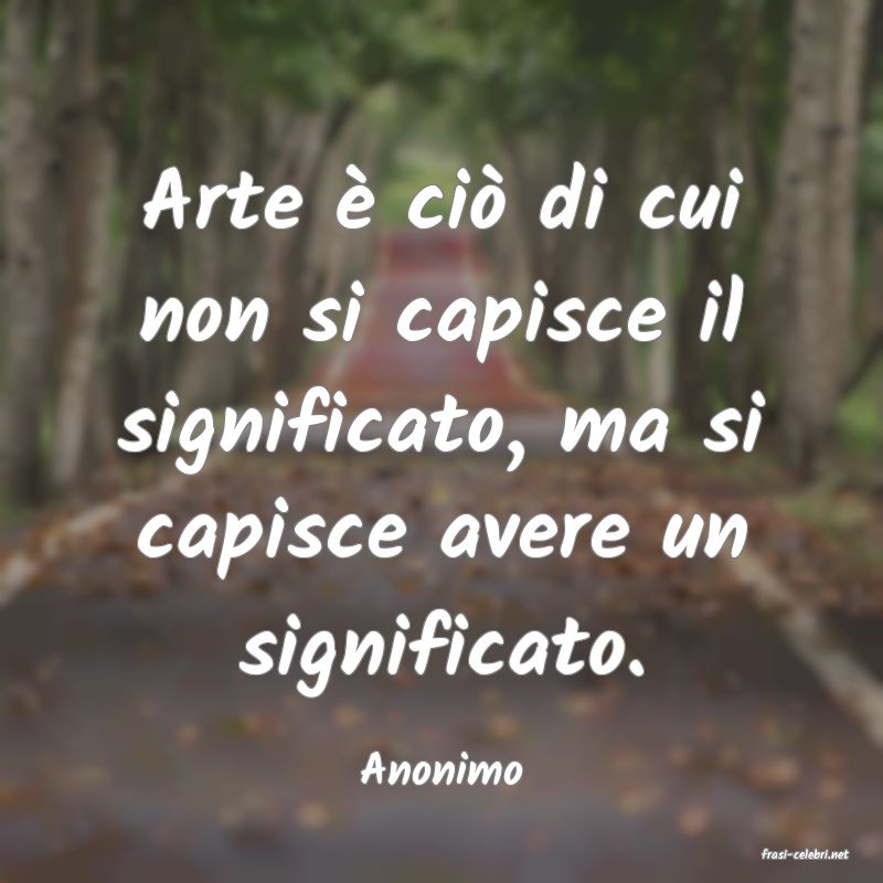 frasi di  Anonimo
