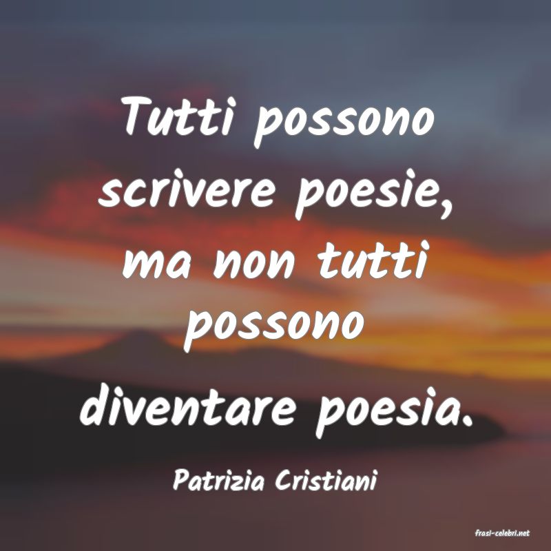 frasi di  Patrizia Cristiani
