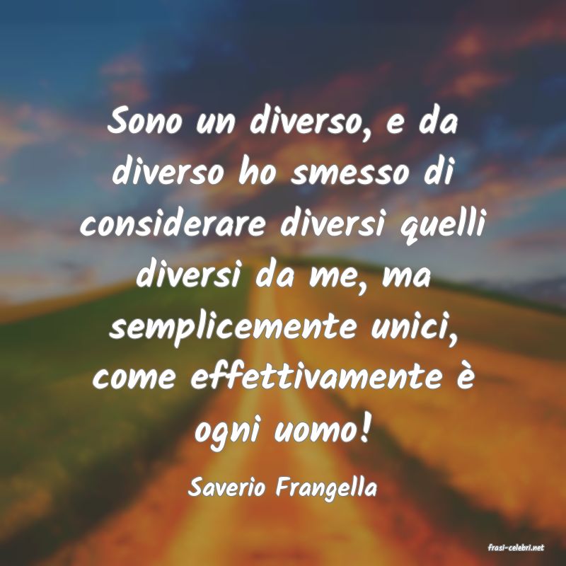 frasi di  Saverio Frangella
