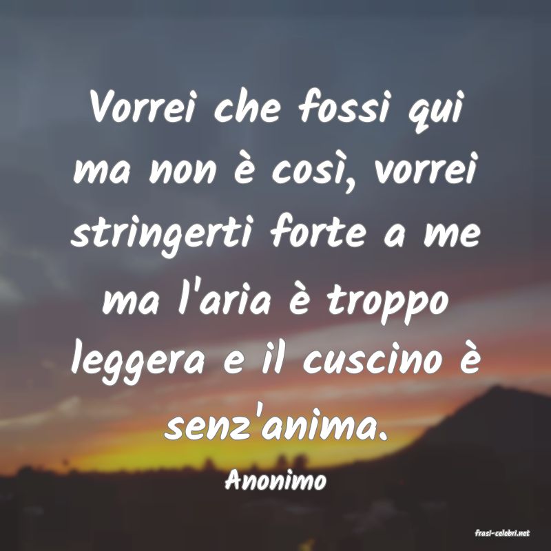 frasi di  Anonimo
