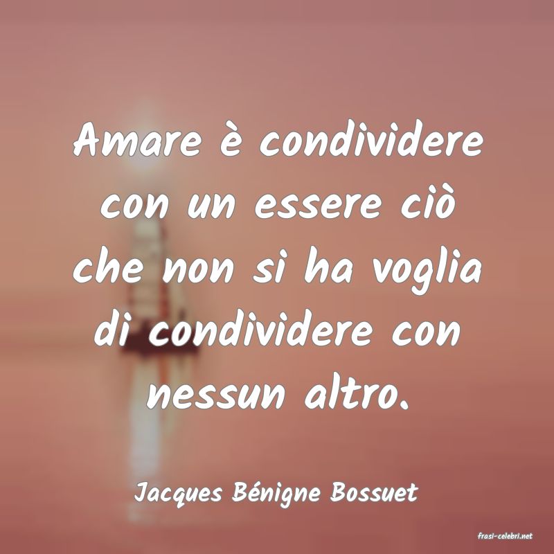 frasi di Jacques Bnigne Bossuet