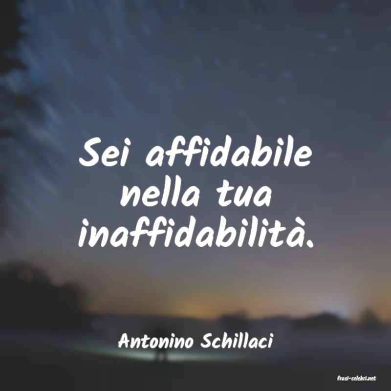 frasi di  Antonino Schillaci
