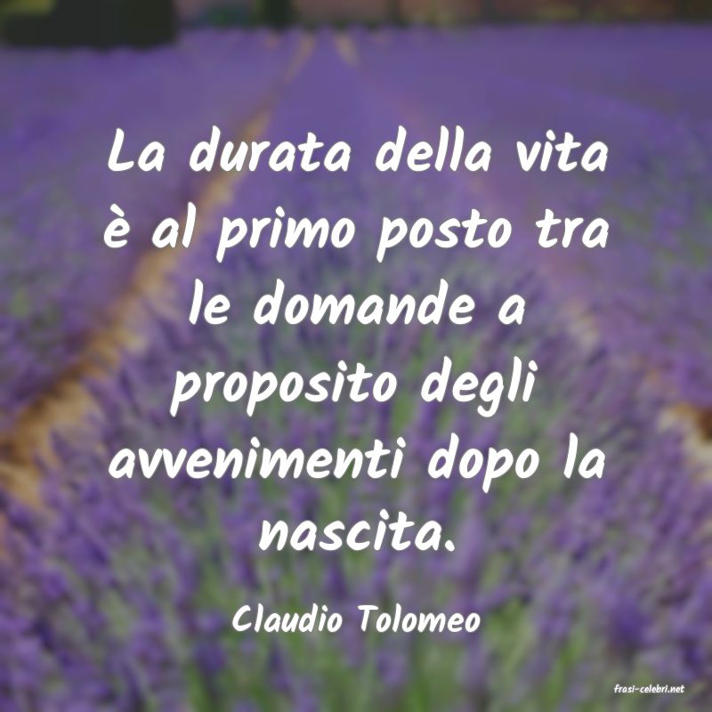 frasi di  Claudio Tolomeo
