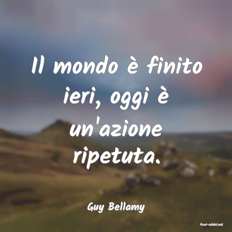 frasi di Guy Bellamy