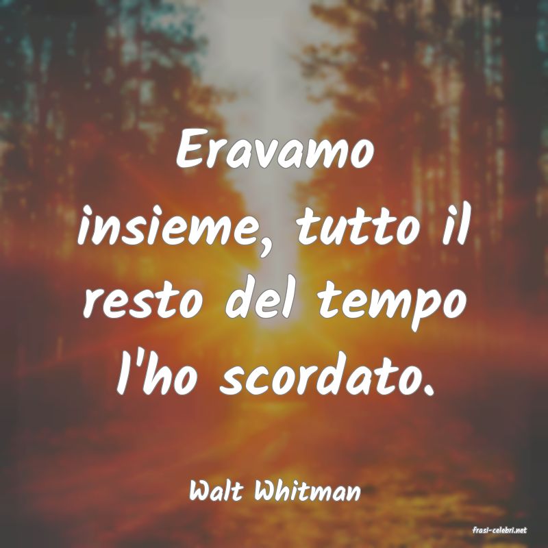 frasi di Walt Whitman