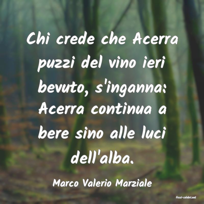 frasi di Marco Valerio Marziale