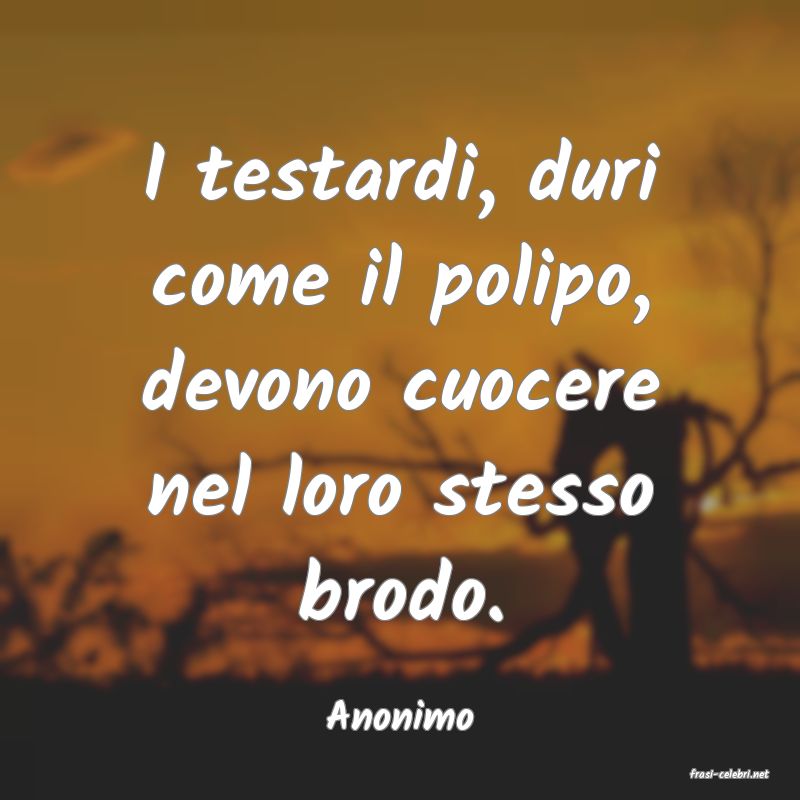 frasi di Anonimo