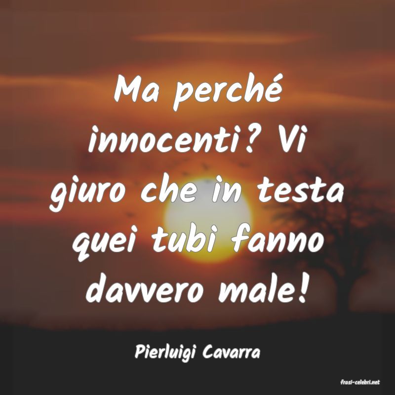 frasi di Pierluigi Cavarra