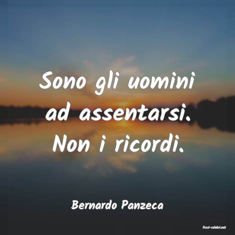 frasi di  Bernardo Panzeca
