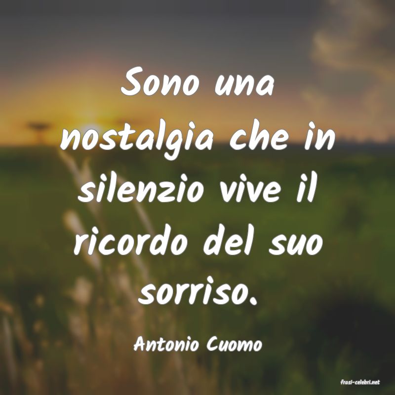 frasi di  Antonio Cuomo
