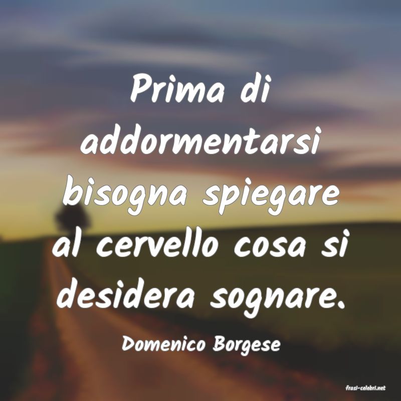 frasi di  Domenico Borgese

