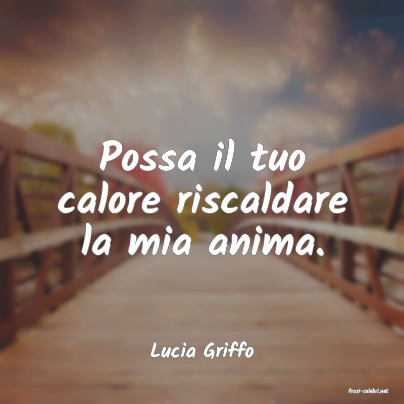 frasi di  Lucia Griffo
