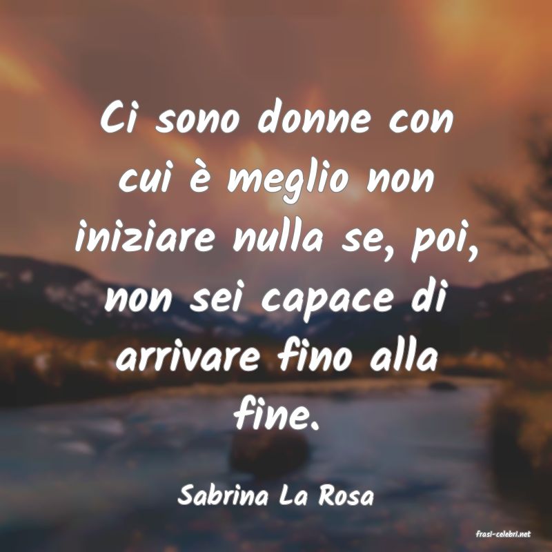 frasi di Sabrina La Rosa