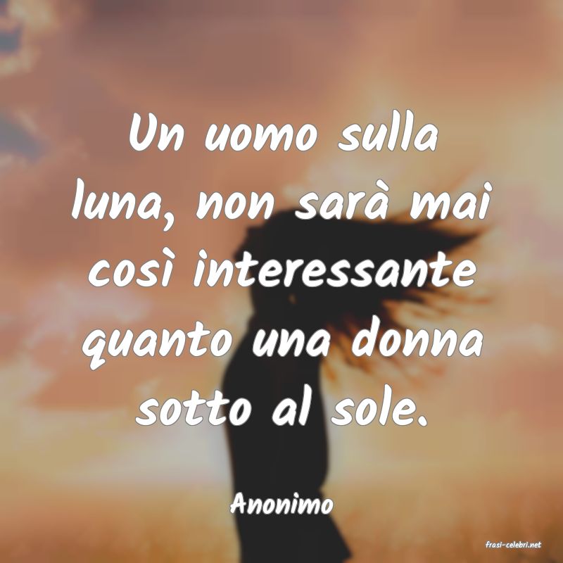 frasi di Anonimo