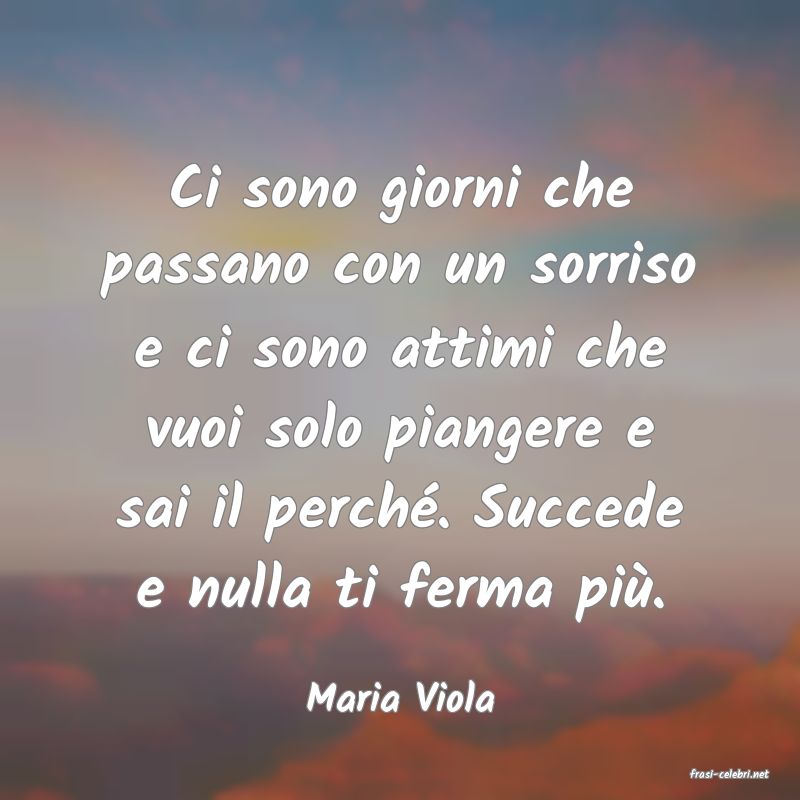 frasi di  Maria Viola
